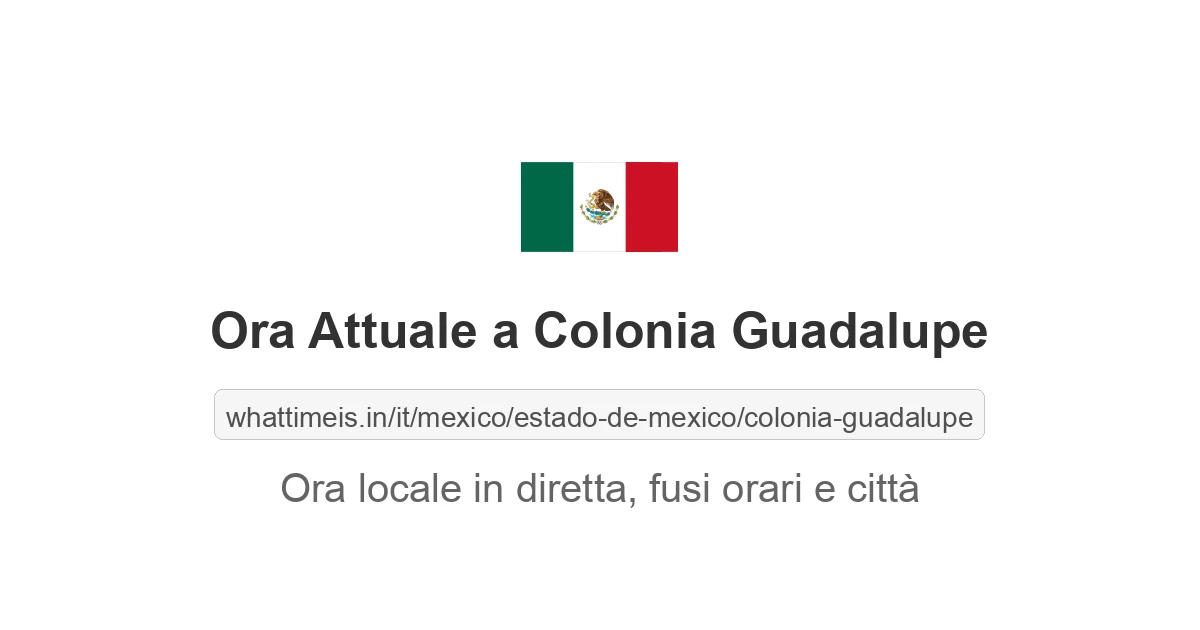 Che ora è a: Colonia Guadalupe