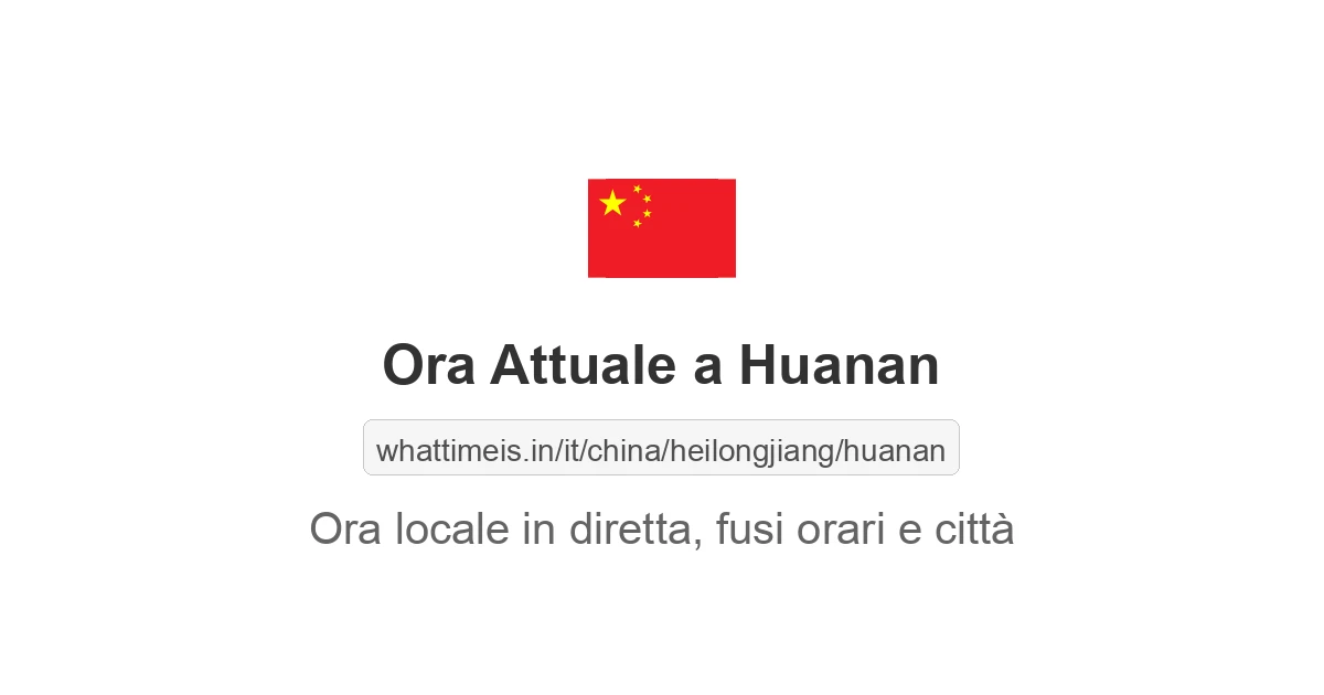 Che ora è a: Huanan