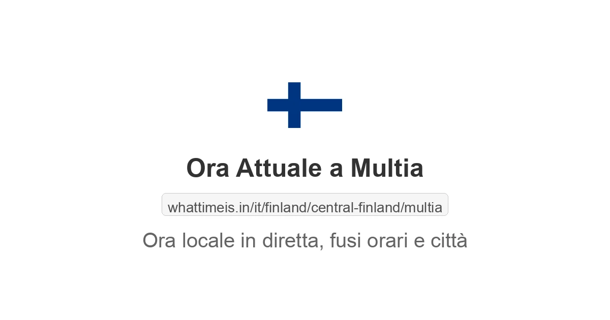 Che ora è a: Multia
