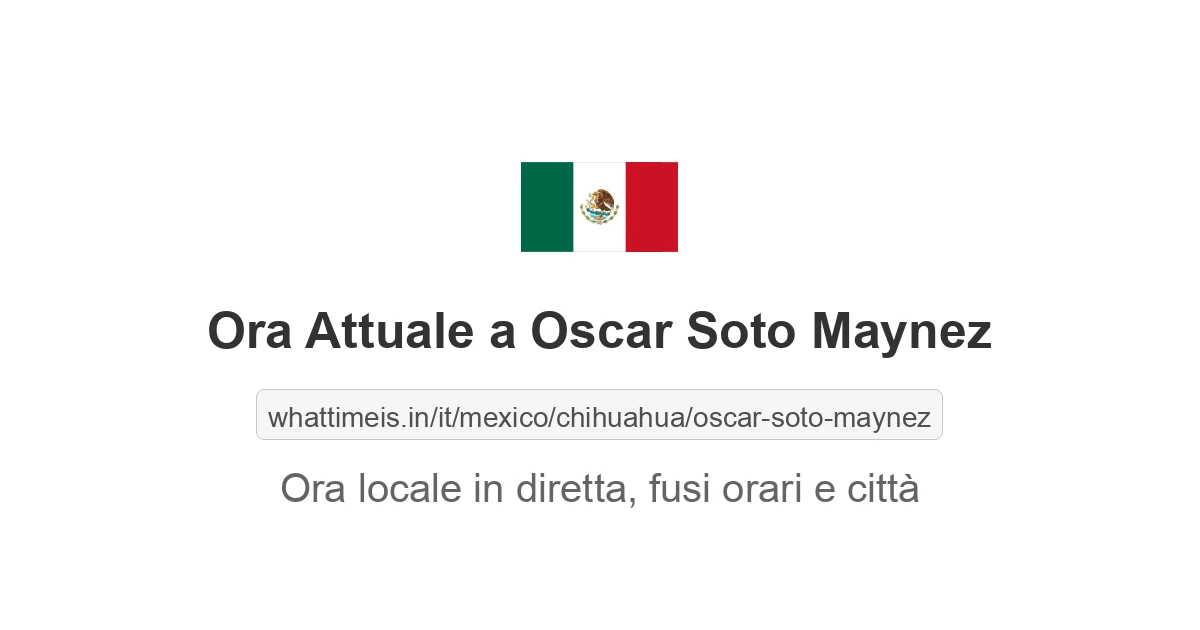 Che ora è a: Oscar Soto Maynez