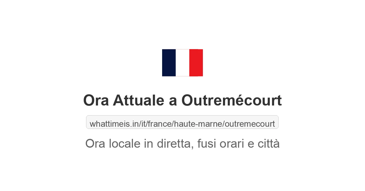 Che ora è a: Outremécourt