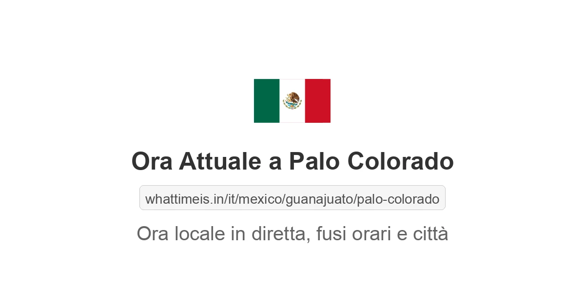 Che ora è a: Palo Colorado