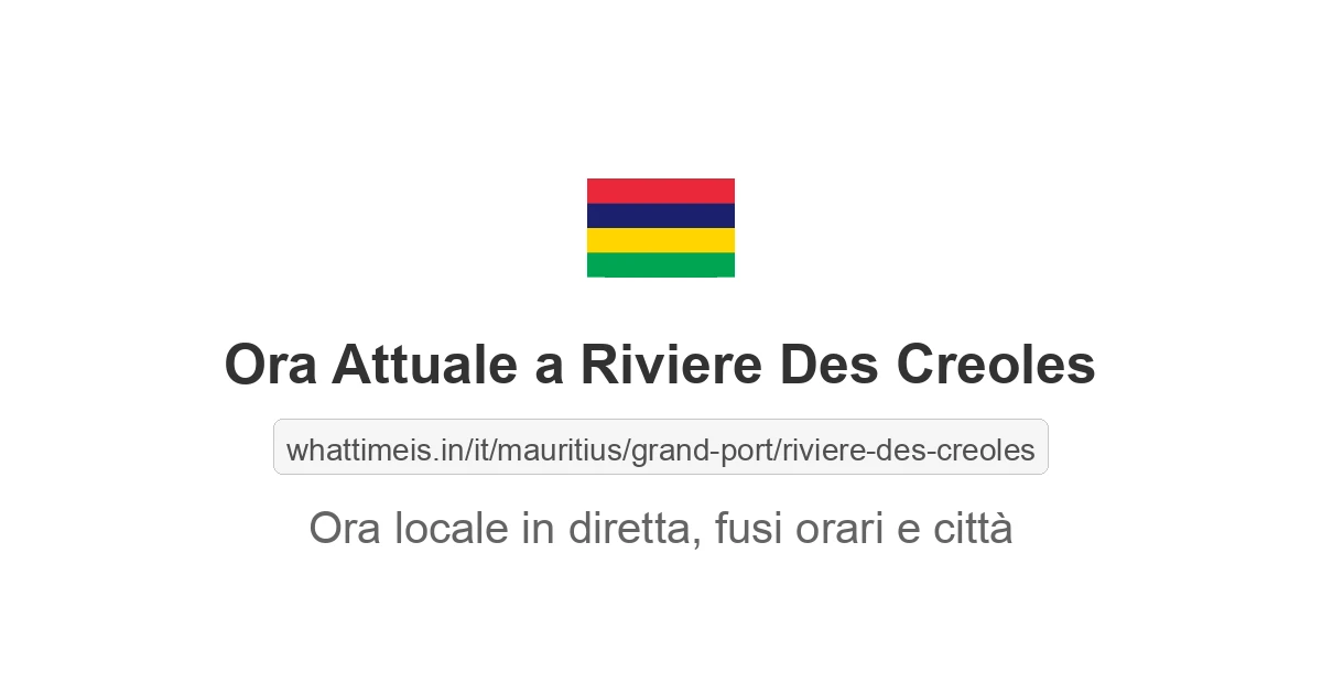 Che ora è a: Riviere Des Creoles