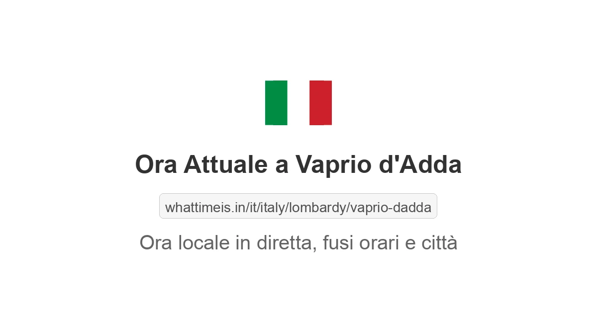 Che ora è a: Vaprio d'Adda