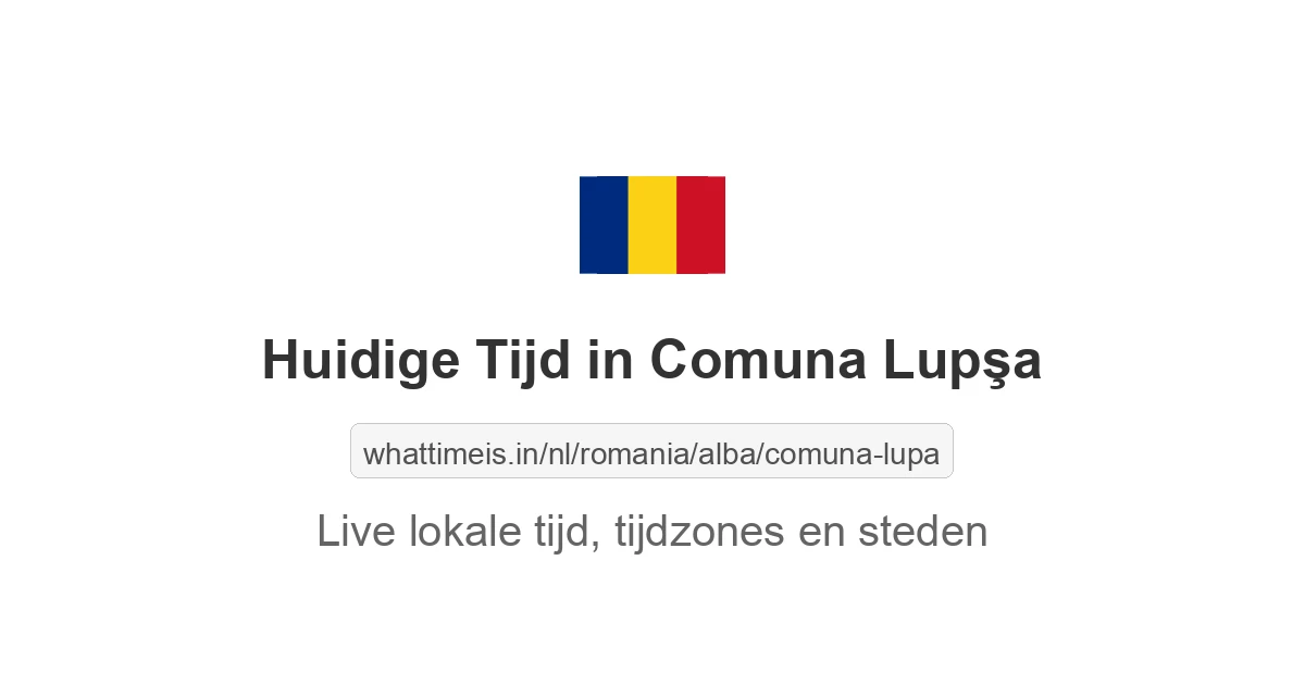 Huidige tijd in Comuna Lupşa