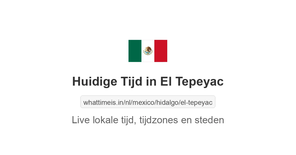 Huidige tijd in El Tepeyac