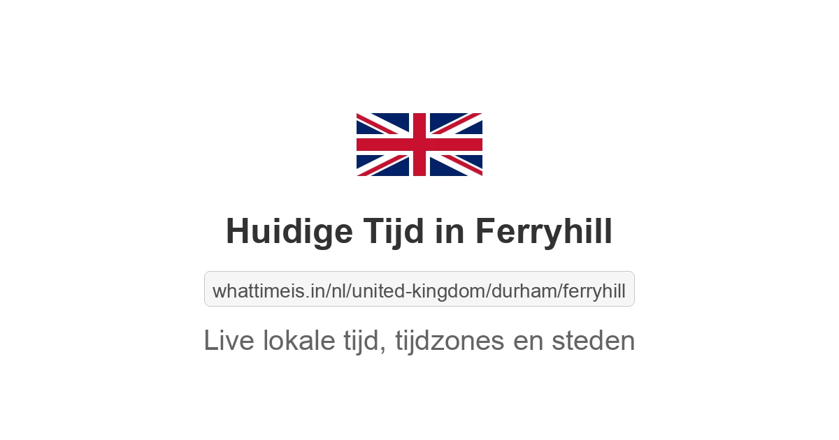 Huidige tijd in Ferryhill