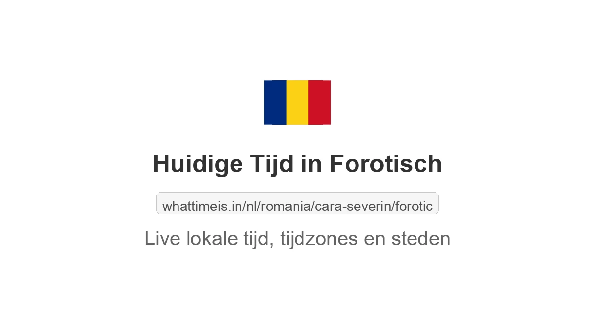 Huidige tijd in Forotisch