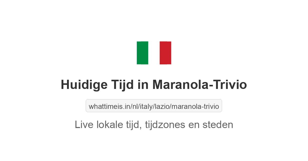 Huidige tijd in Maranola-Trivio