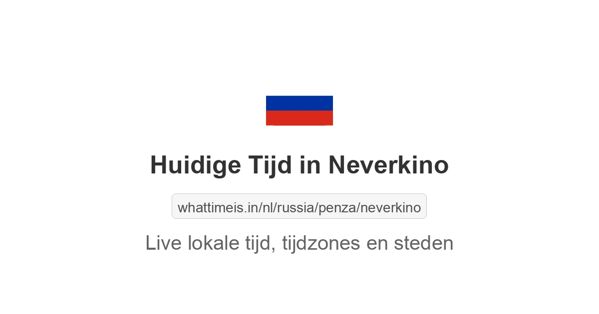 Huidige tijd in Neverkino