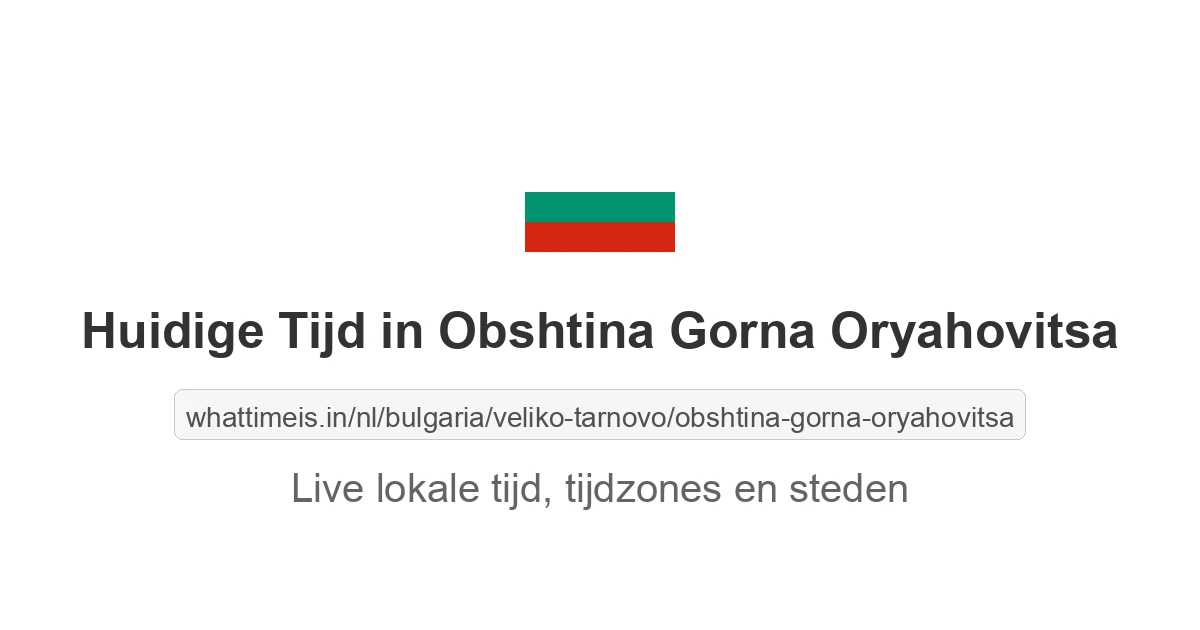 Huidige tijd in Obshtina Gorna Oryahovitsa