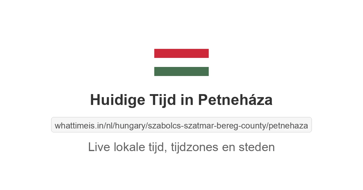 Huidige tijd in Petneháza