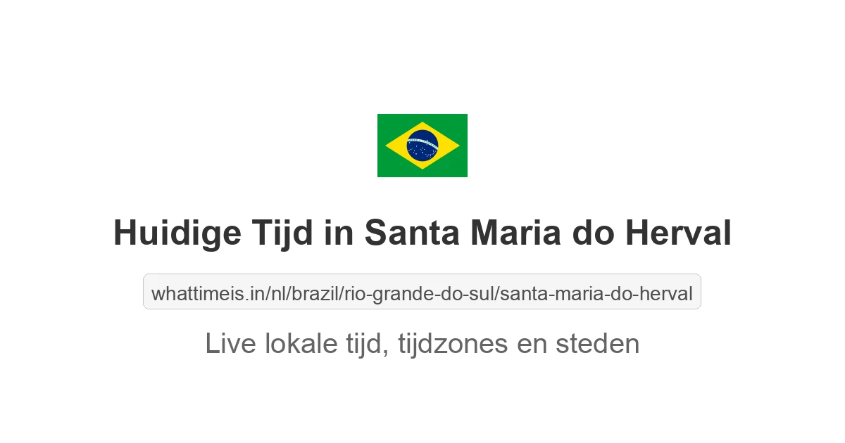 Huidige tijd in Santa Maria do Herval