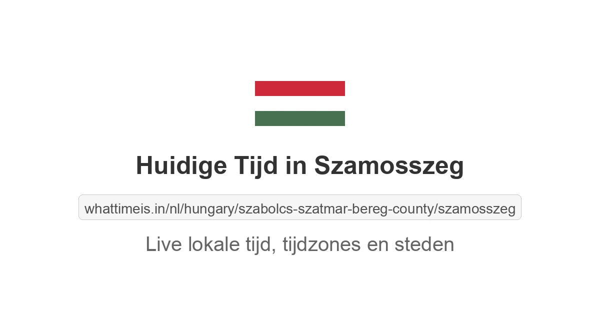 Huidige tijd in Szamosszeg