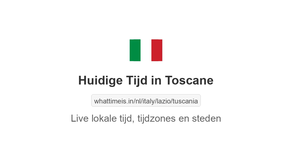 Huidige tijd in Toscane