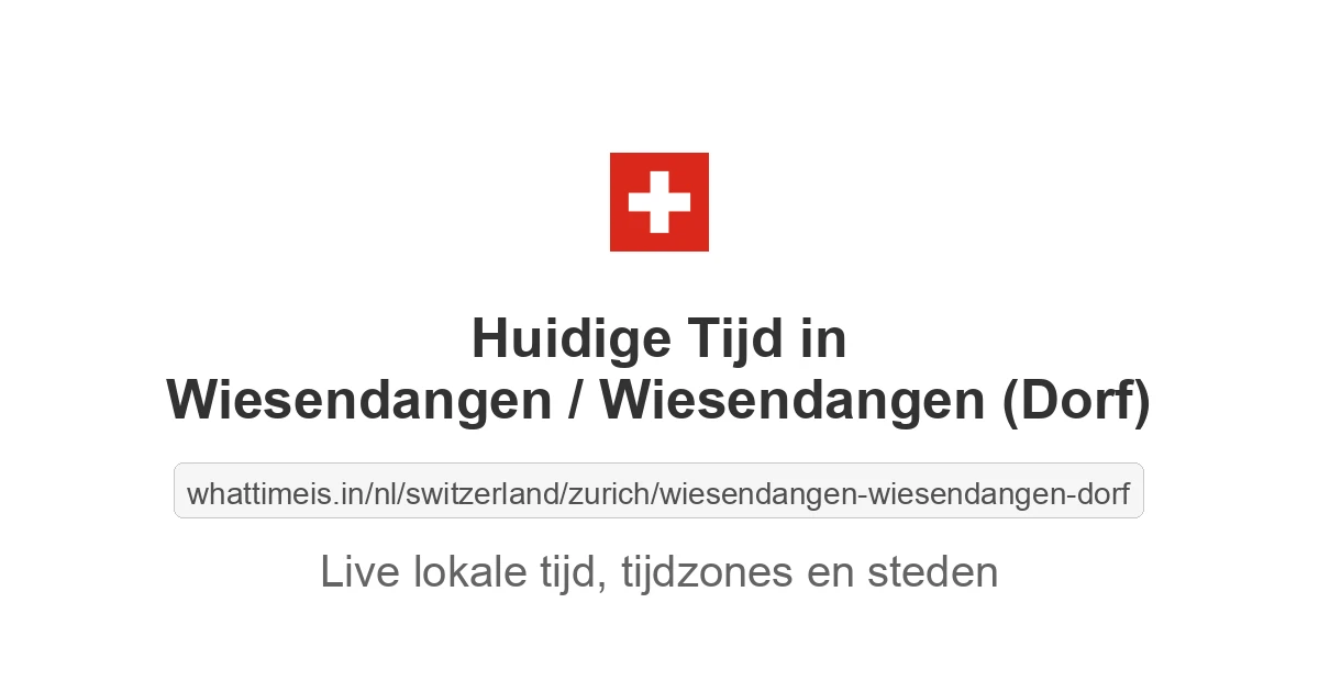 Huidige tijd in Wiesendangen / Wiesendangen (Dorf)