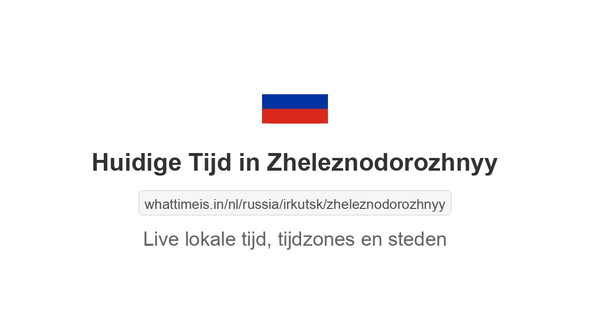 Huidige tijd in Zheleznodorozhnyy