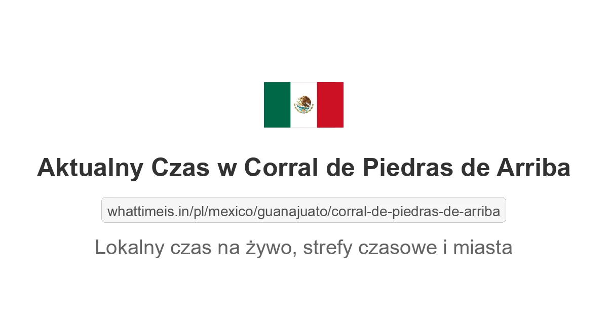 Aktualny czas w Corral de Piedras de Arriba