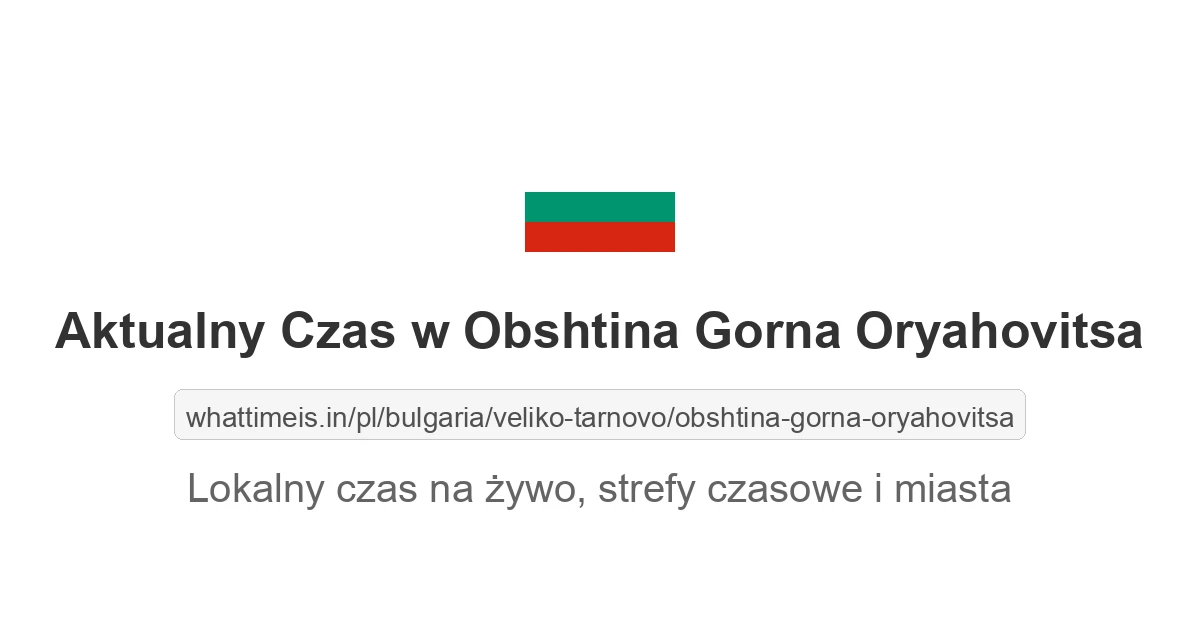 Aktualny czas w Obshtina Gorna Oryahovitsa