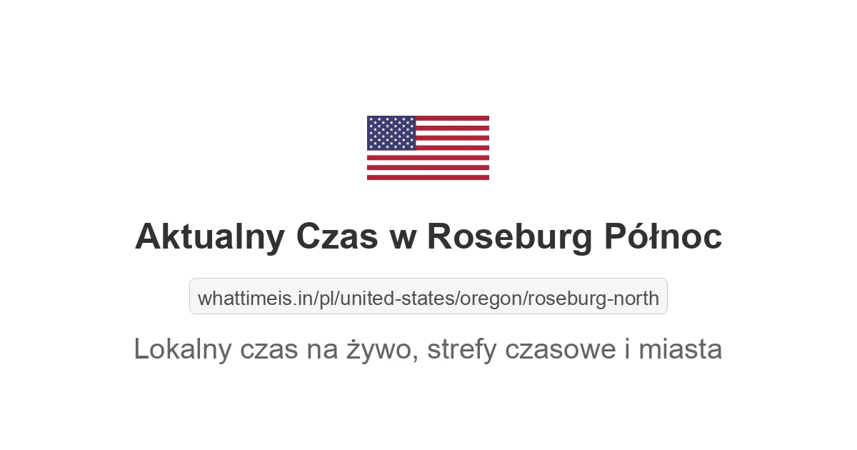 Aktualny czas w Roseburg Północ