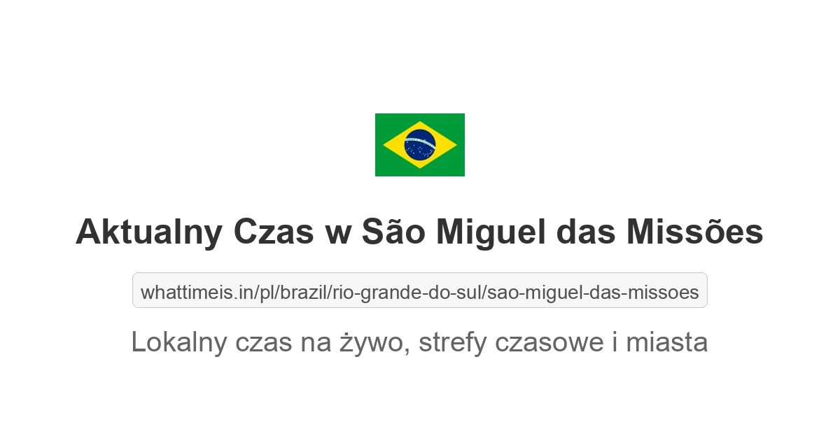 Aktualny czas w São Miguel das Missões