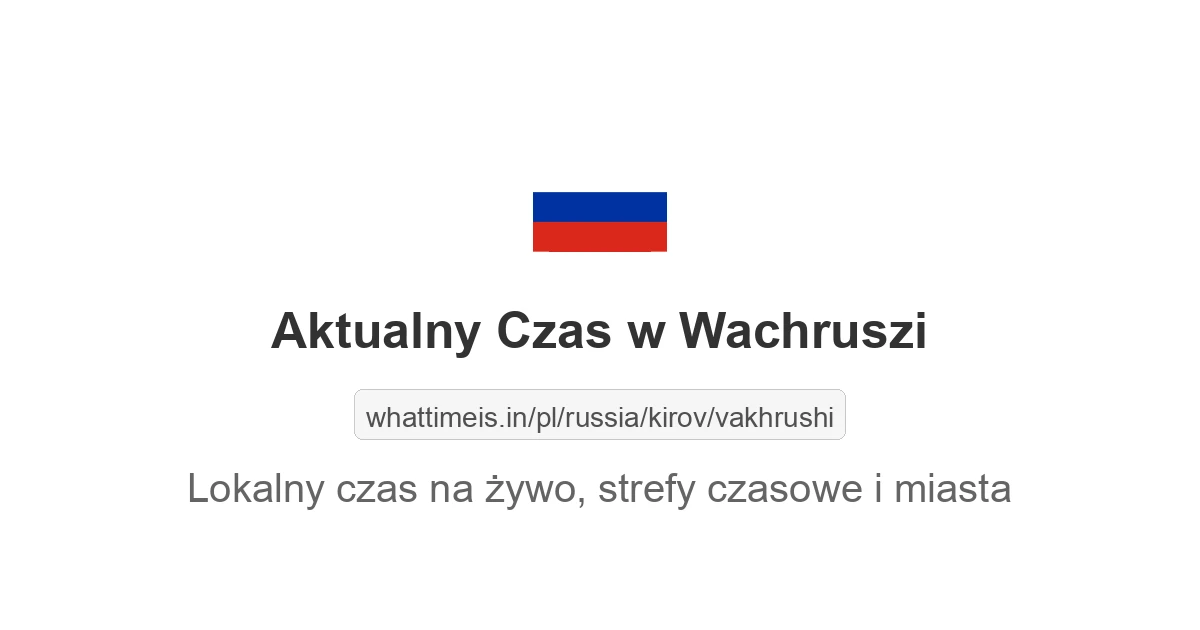 Aktualny czas w Wachruszi