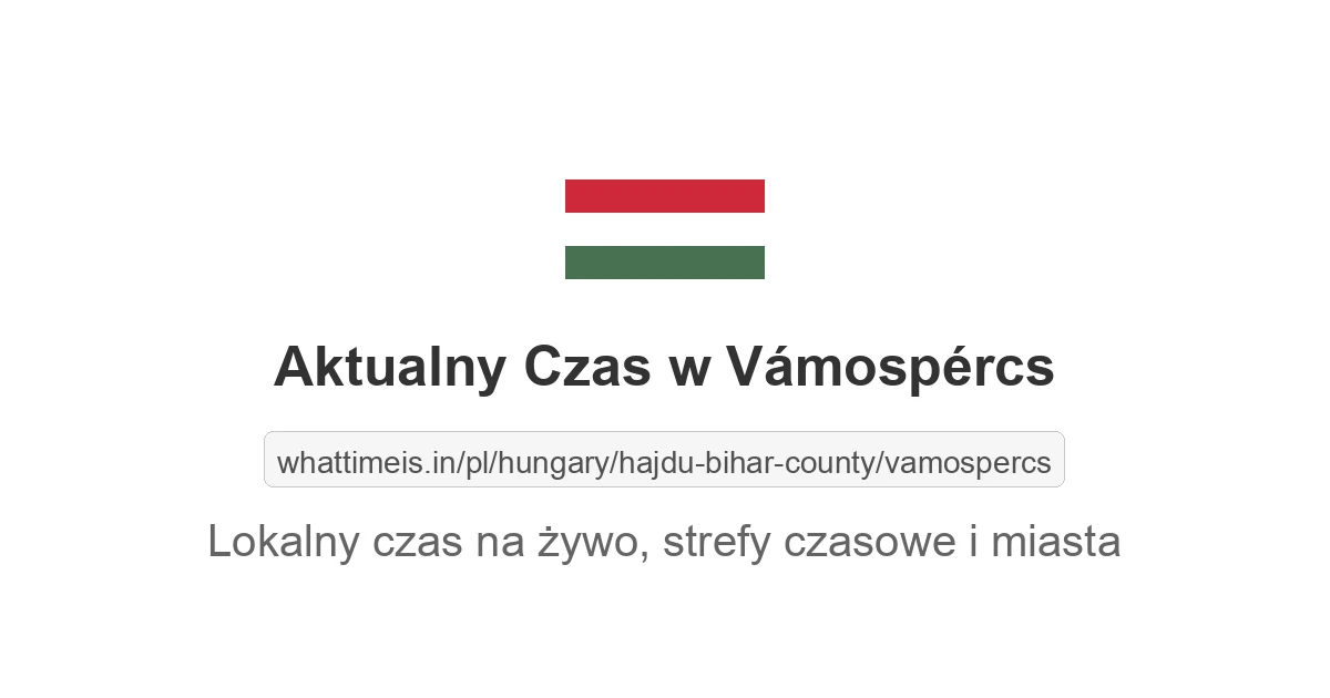 Aktualny czas w Vámospércs