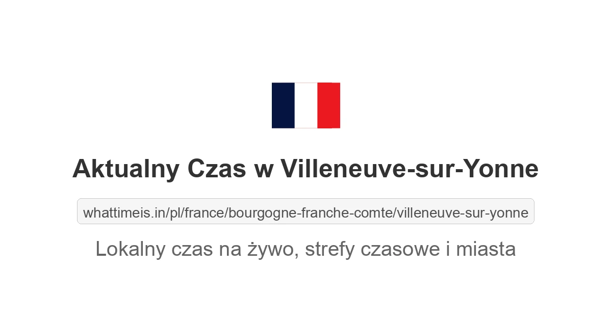 Aktualny czas w Villeneuve-sur-Yonne
