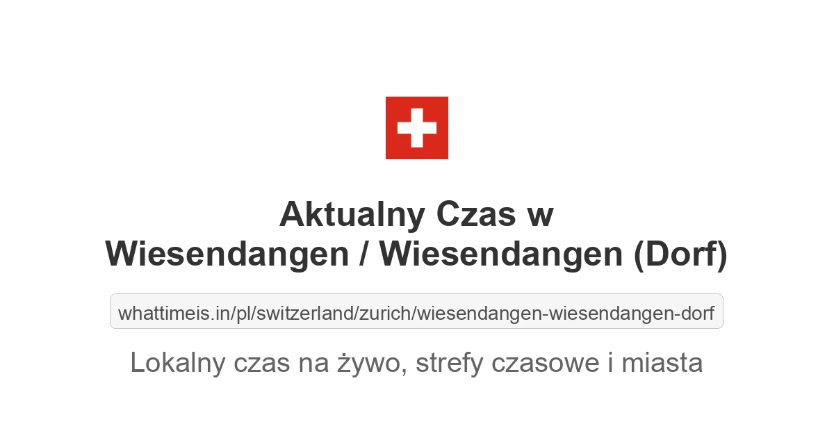 Aktualny czas w Wiesendangen / Wiesendangen (Dorf)