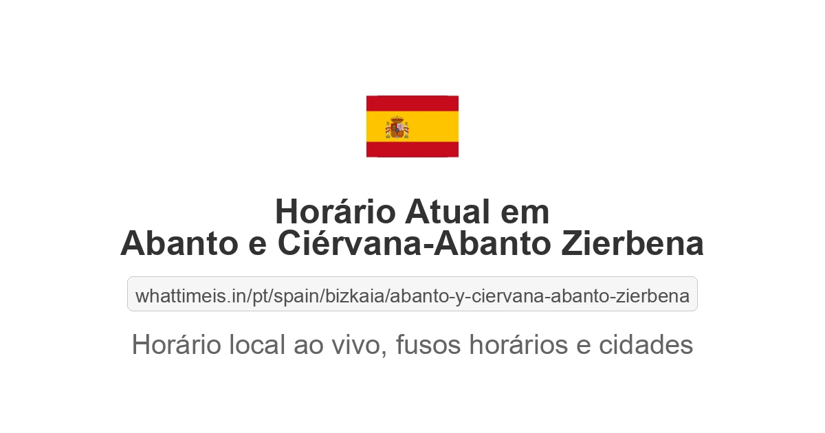 Hora Atual em Abanto e Ciérvana-Abanto Zierbena