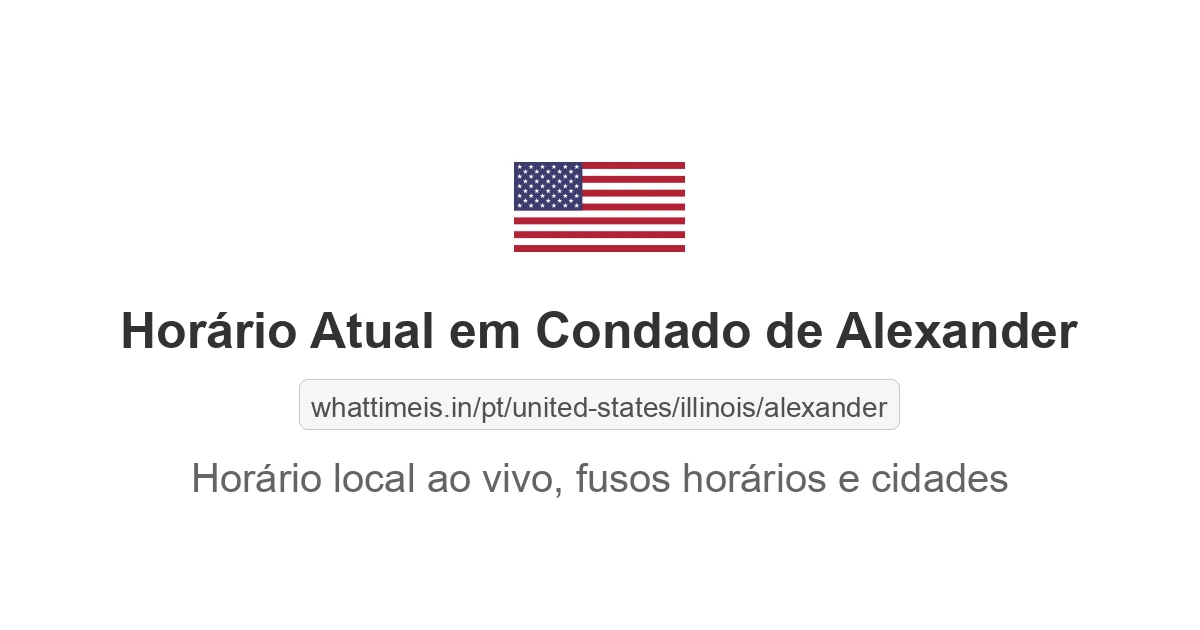 Hora Atual em Condado de Alexander