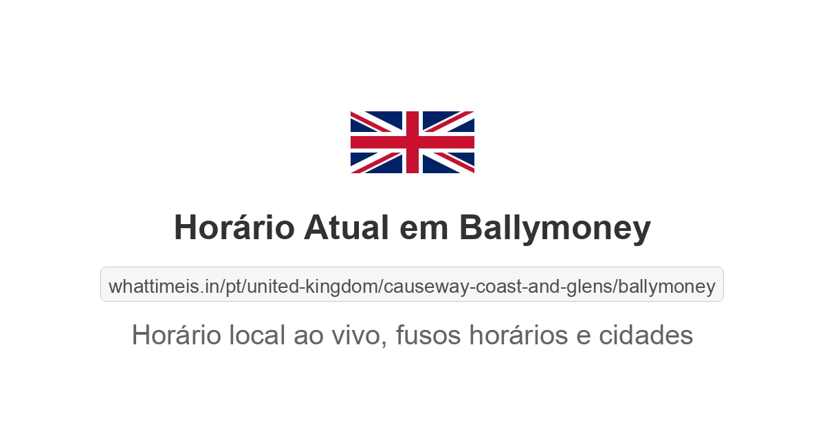 Hora Atual em Ballymoney