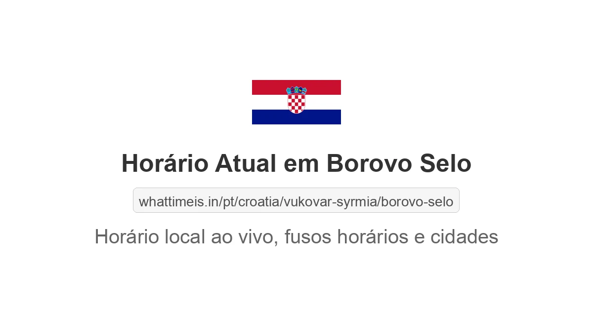 Hora Atual em Borovo Selo