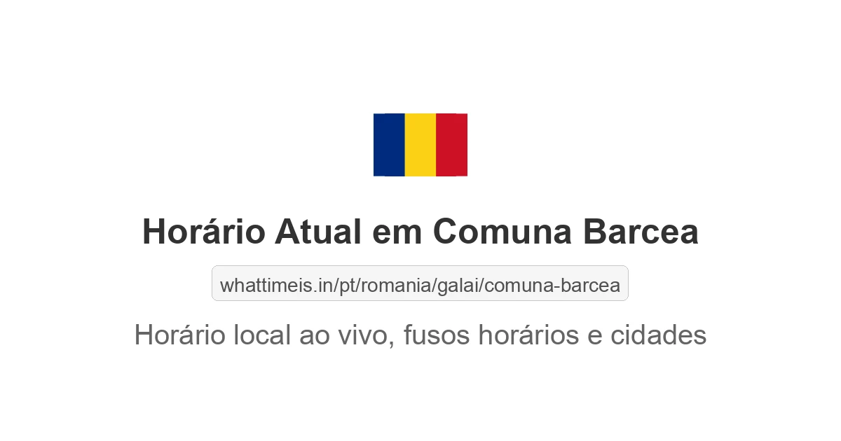 Hora Atual em Comuna Barcea