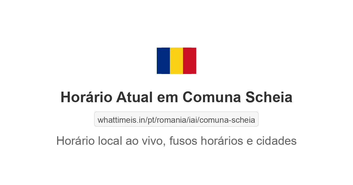 Hora Atual em Comuna Scheia