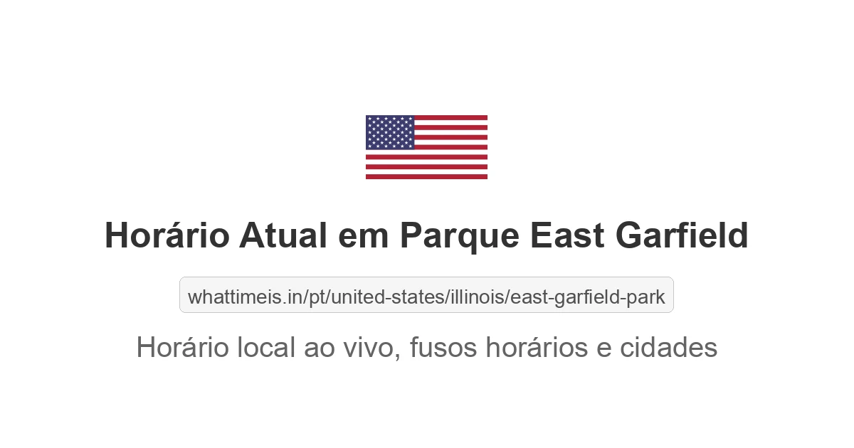 Hora Atual em Parque East Garfield