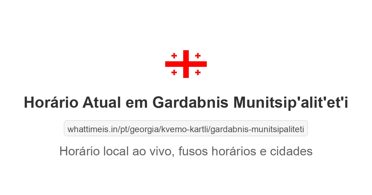 Hora Atual em Gardabnis Munitsip'alit'et'i