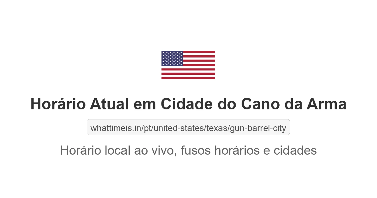 Hora Atual em Cidade do Cano da Arma