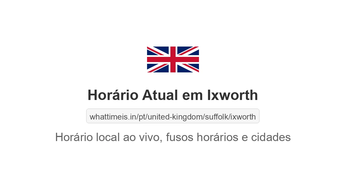 Hora Atual em Ixworth