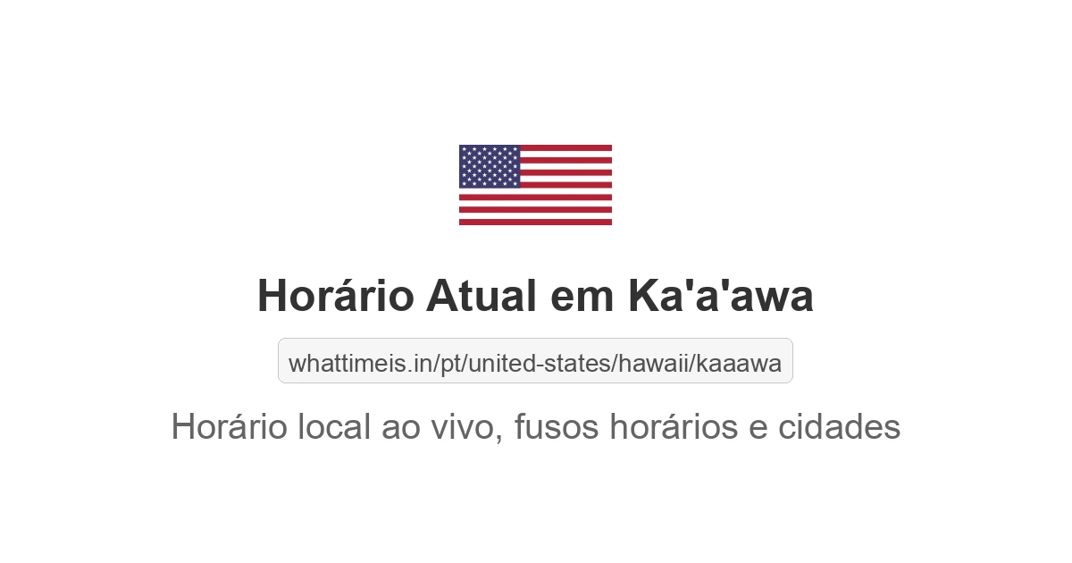 Hora Atual em Ka'a'awa