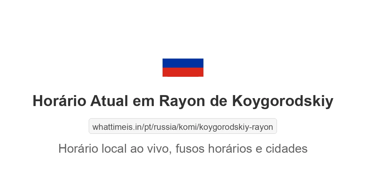 Hora Atual em Rayon de Koygorodskiy