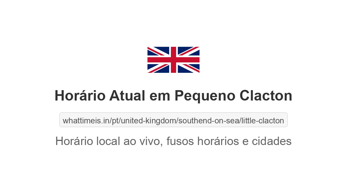 Hora Atual em Pequeno Clacton