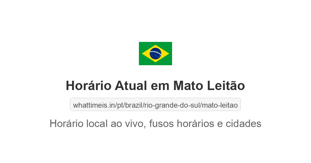 Hora Atual em Mato Leitão