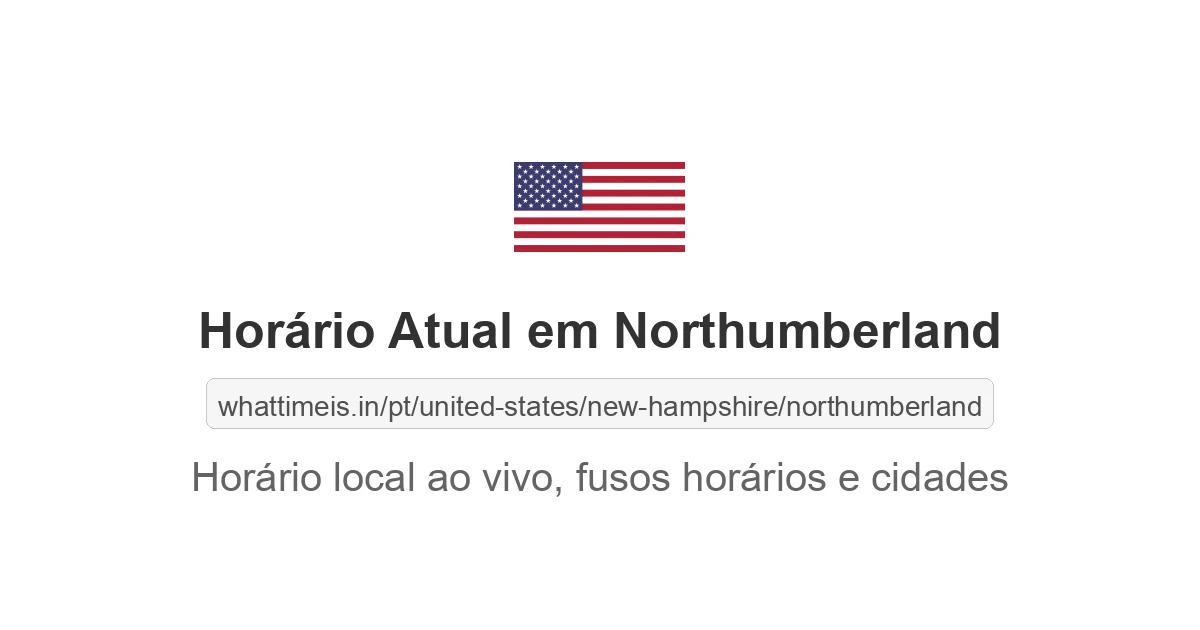 Hora Atual em Northumberland