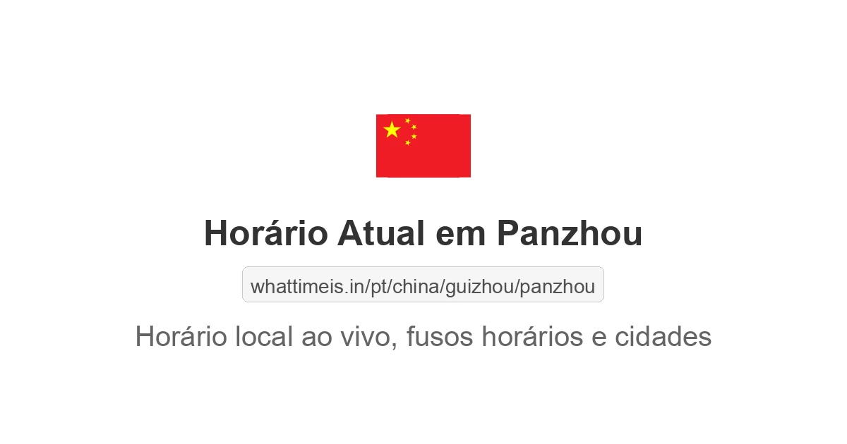 Hora Atual em Panzhou