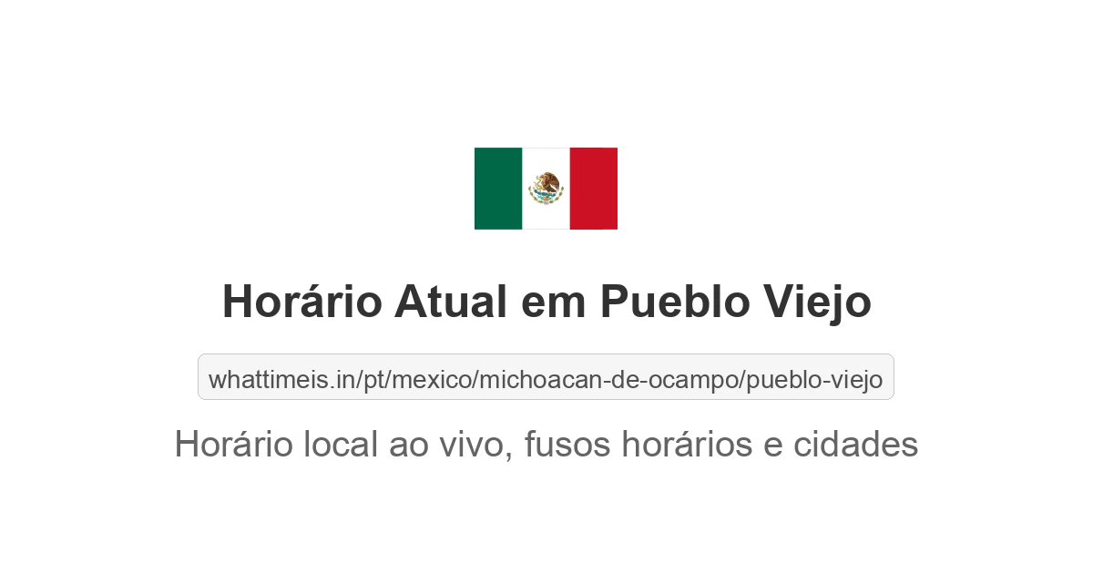 Hora Atual em Pueblo Viejo