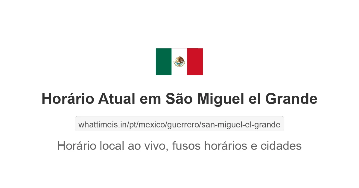 Hora Atual em São Miguel el Grande