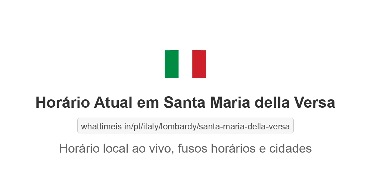 Hora Atual em Santa Maria della Versa
