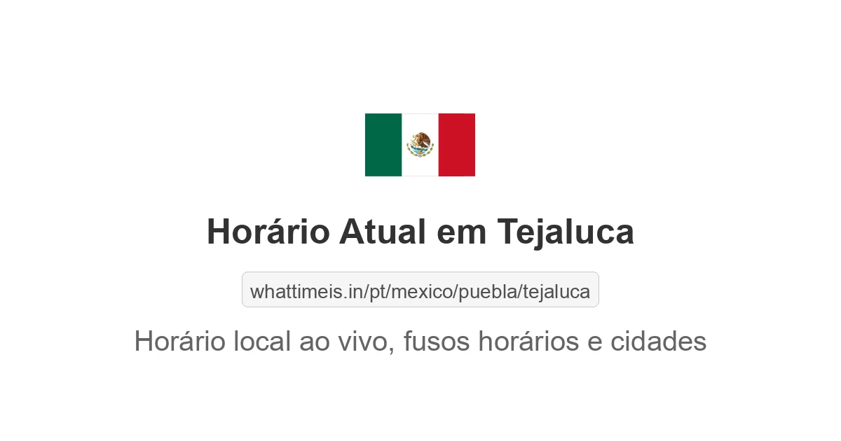 Hora Atual em Tejaluca