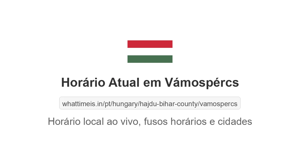 Hora Atual em Vámospércs